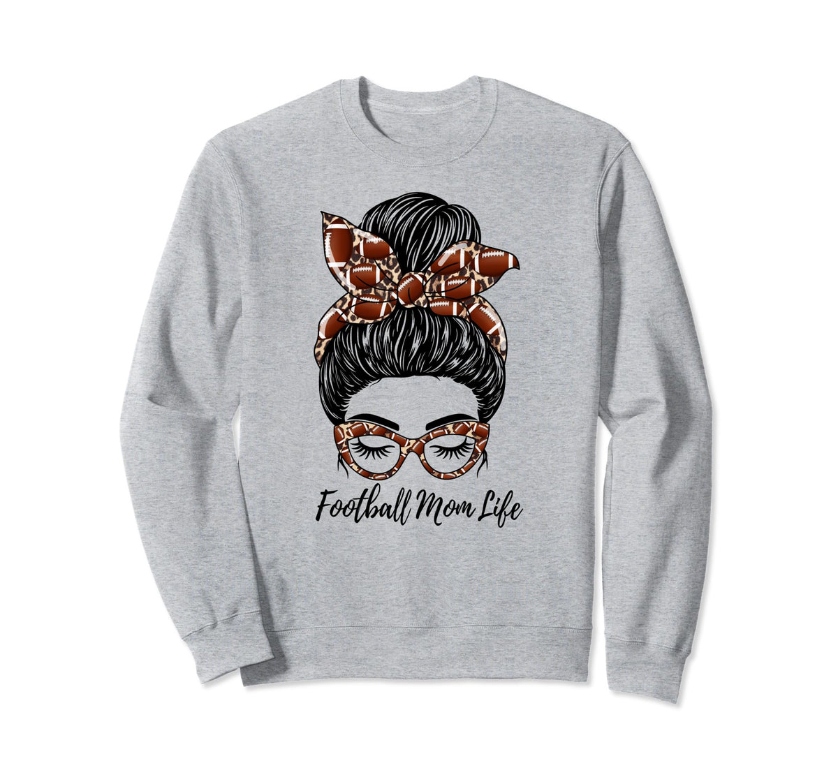 Football Mom Life Messy Bun Funny Sweatshirt - Streetwear Style Unisex